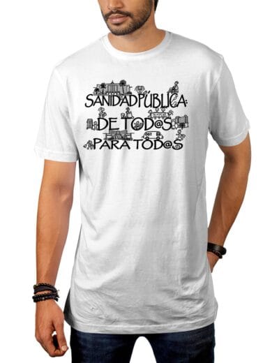 Camiseta Sanidad Pública De Todos Para Todos blanca, diseño EGB
